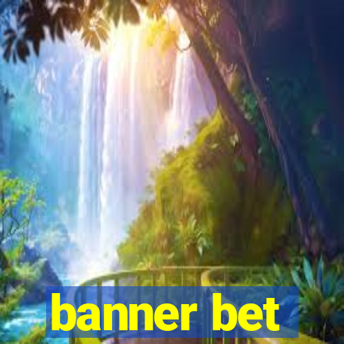 banner bet